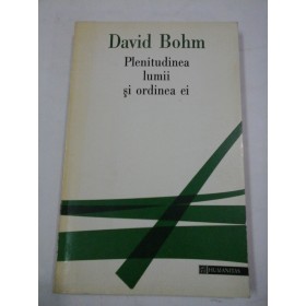 PLENITUDINEA  LUMII  SI ORDINEA EI  -  DAVID  BOHM